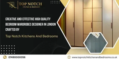 Creative And Effective High Quality Bedroom Wardrobes Designer In London - Crafted By Top Notch Kitchens And Bedrooms