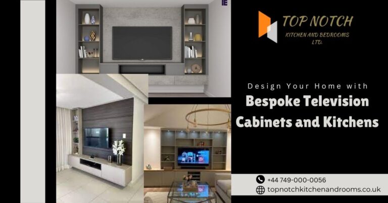 Design Your Home with Bespoke Television Cabinets and Kitchens 