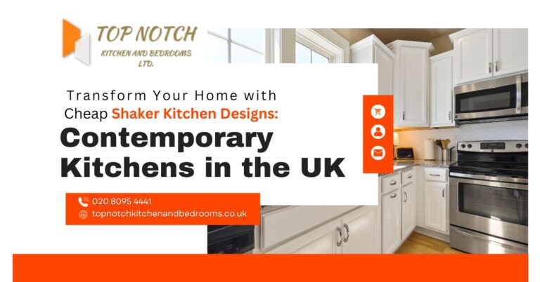 Transform Your Home with Cheap Shaker Kitchen Designs: Contemporary Kitchens in the UK